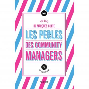 Les perles des community managers : 100 buzz de marques culte