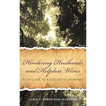 Hindering Husbands and Helpless Wives: Your Guide to a Successful Marriage