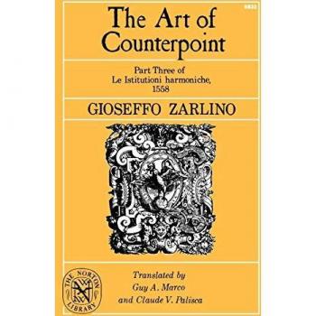 Zarlino, Gioseffo: The Art of Counterpoint