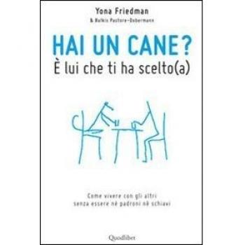 Hai un cane? È lui che ti ha scelto(a)