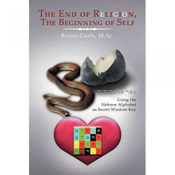 Curfs, Bruno M. Sc: The End of Religion, the Beginning of Self