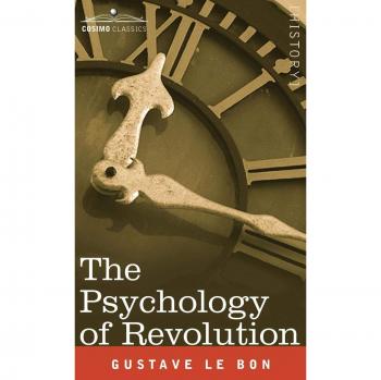 The Psychology of Revolution