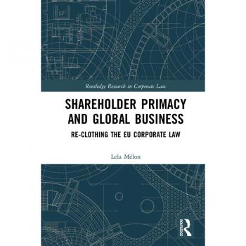 Vitalsource Technologies, Inc. Shareholder Primacy and Global Business: Re-clothing the EU Corporate Law