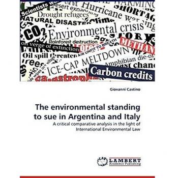 The environmental standing to sue in Argentina and Italy