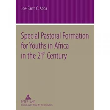 Special Pastoral Formation for Youths in Africa in the 21 st Century: The Nigerian Perspective