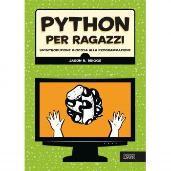 Python per ragazzi. Un'introduzione giocosa alla programmazione