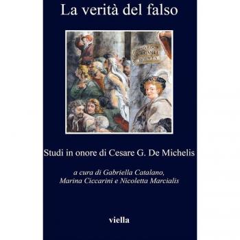 La verità del falso. Studi in onore di Cesare G. De Michelis