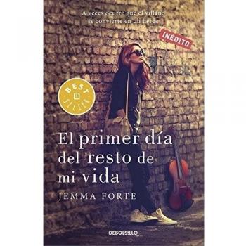 El primer día del resto de mi vida