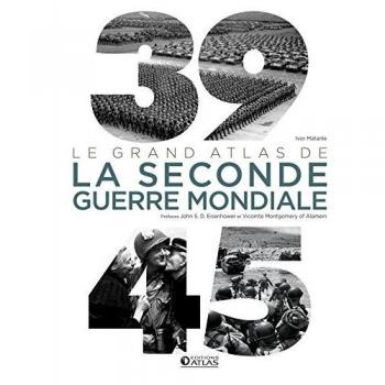 39-45 : Le grand atlas de la seconde guerre mondiale