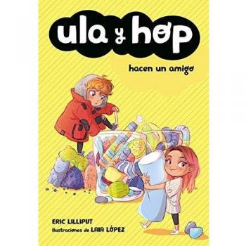 Ula y Hop hacen un amigo (Ula y Hop. Diminutos)