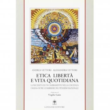 Etica Libertà e vita quotidiana. La necessità di un cambiamento nella coscienza