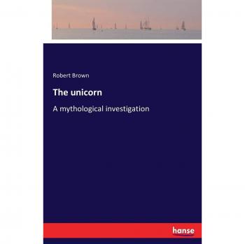 The unicorn: A mythological investigation