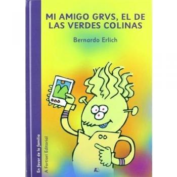 MI AMIGO GRVS, EL DE LAS VERDES COLINAS