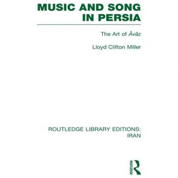 Music and Song in Persia (RLE Iran B)
