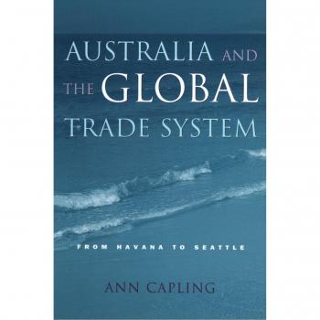 Australia and the Global Trade System: From Havana to Seattle