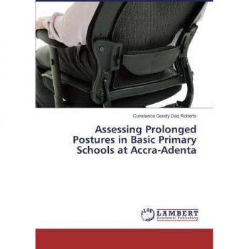Assessing Prolonged Postures in Basic Primary Schools at Accra-Adenta
