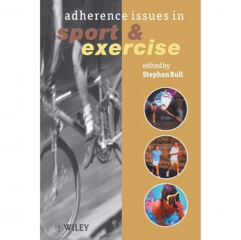 Adherence Issues in Sport And Exercise-Stephen Bull, 97804715601