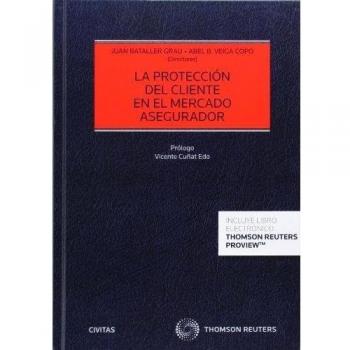 La protección del cliente en el mercado asegurador (Estudios y Comentarios de Legislación)