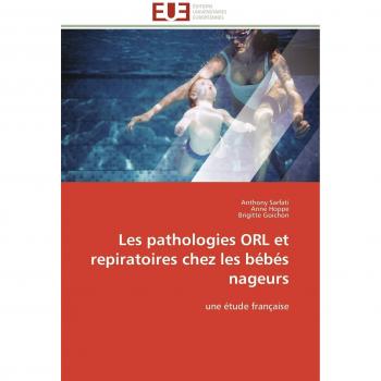 Les pathologies ORL et repiratoires chez les bébés nageurs: une étude française (Omn.Univ.Europ.)