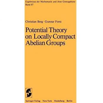 Potential Theory on Locally Compact Abelian Groups (Ergebnisse der Mathematik und ihrer Grenzgebiete. 2. Folge (87), Band 87)