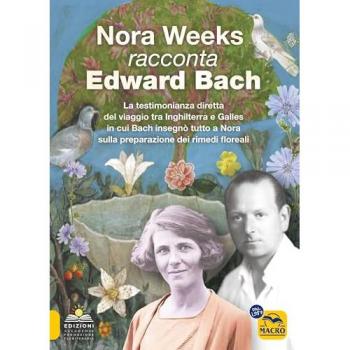 Nora Weeks racconta Edward Bach. La testimonianza diretta del via...