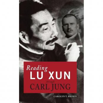 Reading Lu Xun Through Carl Jung