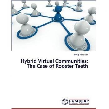 Hybrid Virtual Communities: The Case of Rooster Teeth