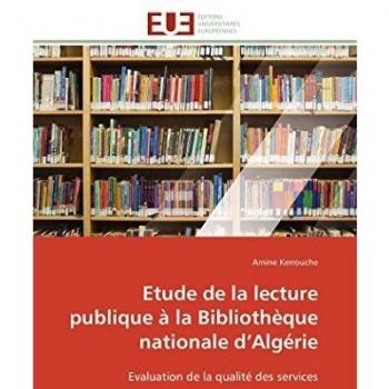 Etude de la lecture publique à la Bibliothèque nationale d’Algérie: Evaluation de la qualité des services