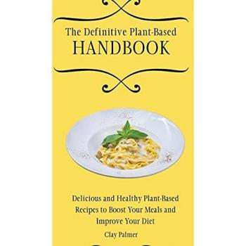 Palmer, Clay: The Definitive Plant-Based Handbook