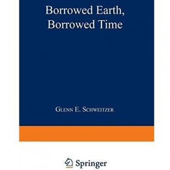 Borrowed Earth, Borrowed Time: Healing America's Chemical Wounds