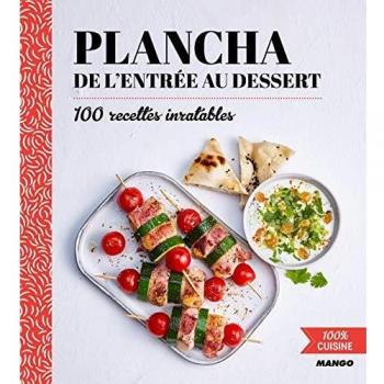 100% cuisine : Plancha de l'entrée au dessert