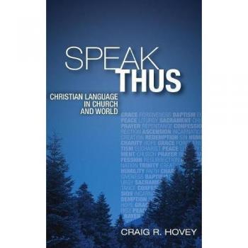 Speak Thus: Christian Language in Church and World