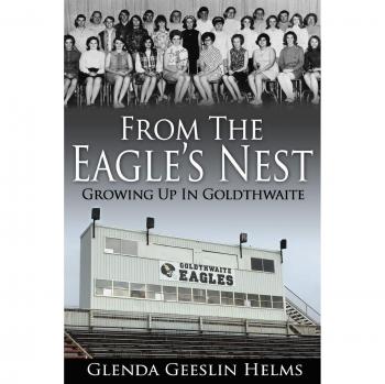 From the Eagle's Nest: Growing Up in Goldthwaite