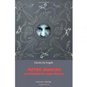 Pietro Mancini. La spontaneità come pratica