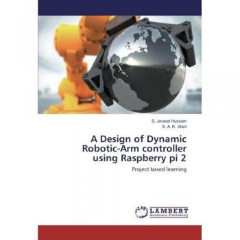 A Design of Dynamic Robotic-Arm controller using Raspberry pi 2