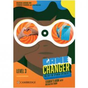 Game Changer Level 3 Student’s Book with Interactive eBook English for Spanish Speakers