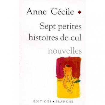 Sept petites histoires de cul