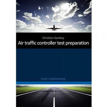 Air traffic controller test preparation: Development and selected elements, Eurocontrol / FEAST