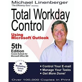 Total Workday Control Using Microsoft Outlook by Michael Linenberger