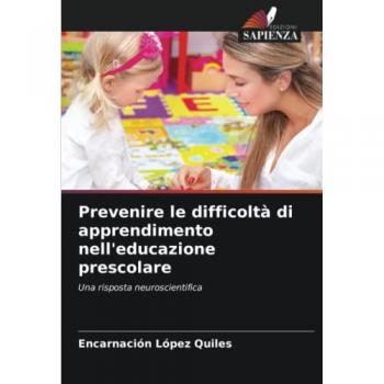 Prevenire le difficoltà di apprendimento nell'educazione prescolare: Una risposta neuroscientifica