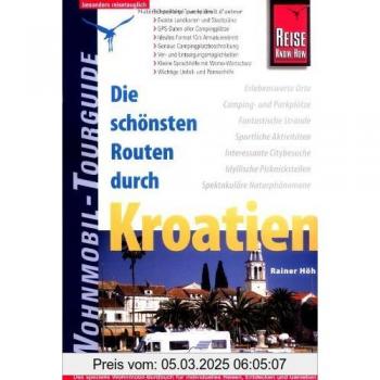 Die schönsten Routen durch Kroatien. Wohnmobil-Tourguide