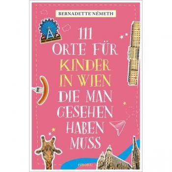 111 Orte für Kinder in Wien die man gesehen haben muss