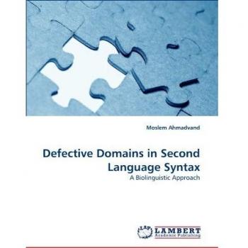 Defective Domains in Second Language Syntax: A Biolinguistic Approach