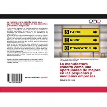 La manufactura esbelta como una oportunidad de mejora en las pequeñas y medianas empresas: Estudio de caso