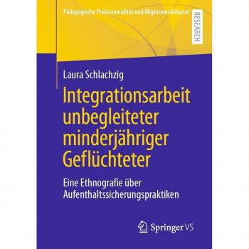 Integrationsarbeit unbegleiteter minderjähriger Geflüchteter