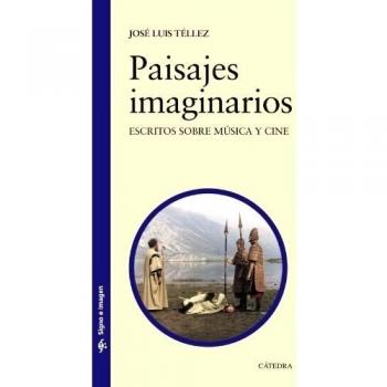 Paisajes imaginarios: Escritos sobre música y cine (Tapa blanda).