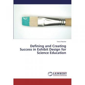 Defining and Creating Success in Exhibit Design for Science Education