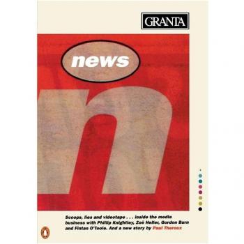 Granta 53: News (The Magazine of New Writing)