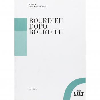 Bourdieu dopo Bourdieu