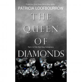 The Queen of Diamonds: Part 2 of the Red Dog Conspiracy